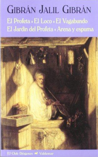 El profeta ; El loco ; El vagabundo ; El jardín del profeta ; Arena y espuma (El Club Diógenes, Band 210)