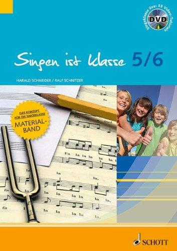 Singen ist klasse 5/6: Praxishilfen - Unterrichtsbausteine - Klavierbegleitungen - Stimmbildung. Gesang. Lehrerband mit DVD. (schulmusik plus)