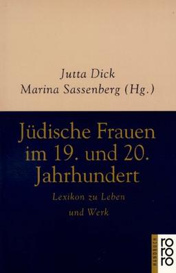 Jüdische Frauen im 19. und 20. Jahrhundert. Lexikon zu Leben und Werk. ( handbuch).