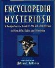 Encyclopedia Mysteriosa: A Comprehensive Guide to the Art of Detection in Print, Film, Radio, and Television