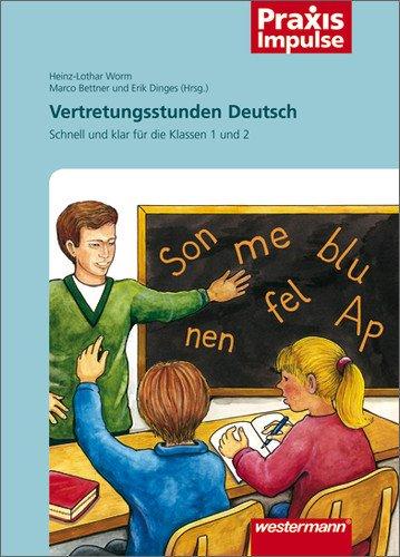 Praxis Impulse: Vertretungsstunden Deutsch: Schnell und klar für die Klassen 1 und 2