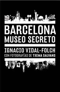 Barcelona : museo secreto