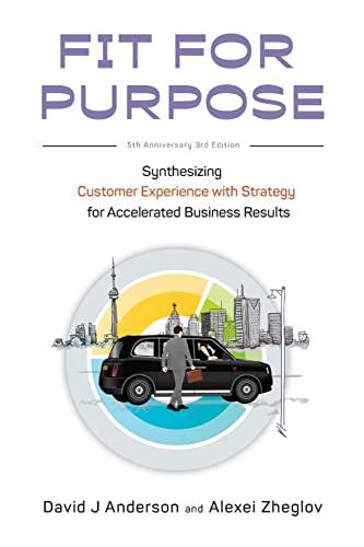 Fit for Purpose: Synthesizing Customer Experience with Strategy for Accelerated Business Results