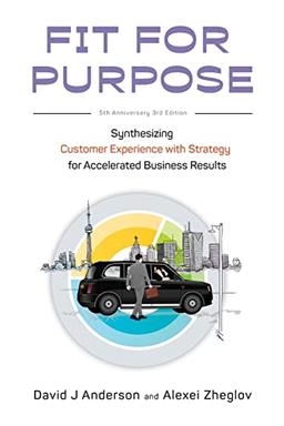 Fit for Purpose: Synthesizing Customer Experience with Strategy for Accelerated Business Results