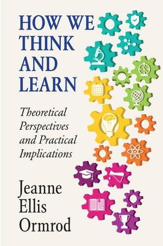 How We Think and Learn: Theoretical Perspectives and Practical Implications