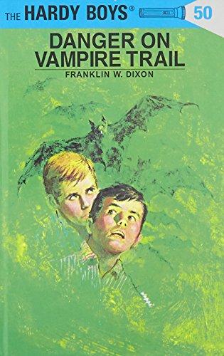 Hardy Boys 50: Danger on Vampire Trail (The Hardy Boys, Band 50)