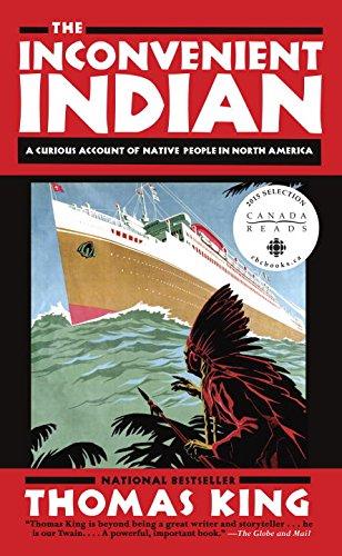 The Inconvenient Indian: A Curious Account of Native People in North America