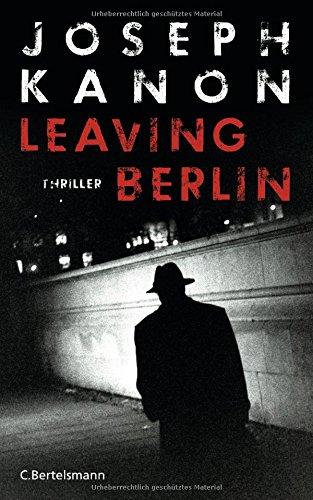 Leaving Berlin: Thriller