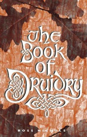 The Book of Druidry, 2nd Edition: History, Sites and Wisdom