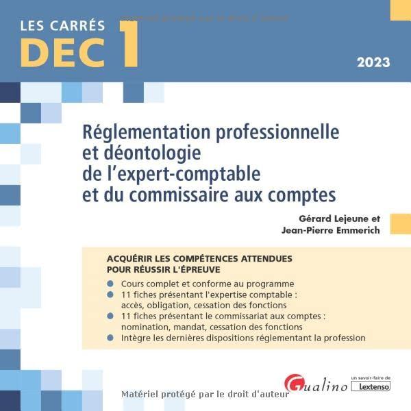 Réglementation professionnelle et déontologie de l'expert-comptable et du commissaire aux comptes, DEC 1, 2023 : acquérir les compétences attendues pour réussir l'épreuve