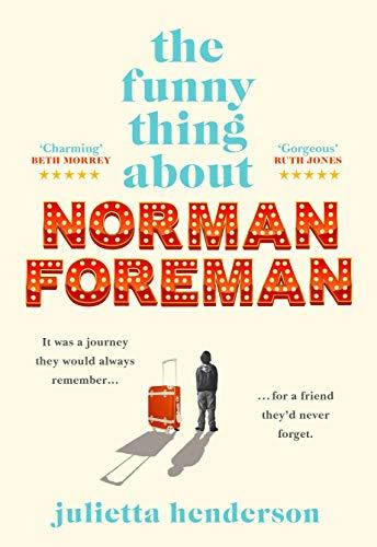 The Funny Thing about Norman Foreman: Julietta Henderson