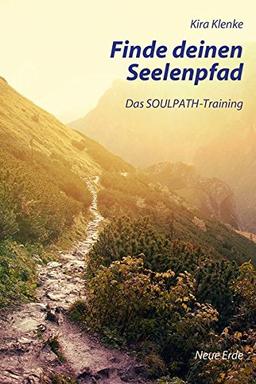 Finde deinen Seelenpfad: Das SOULPATH-Training