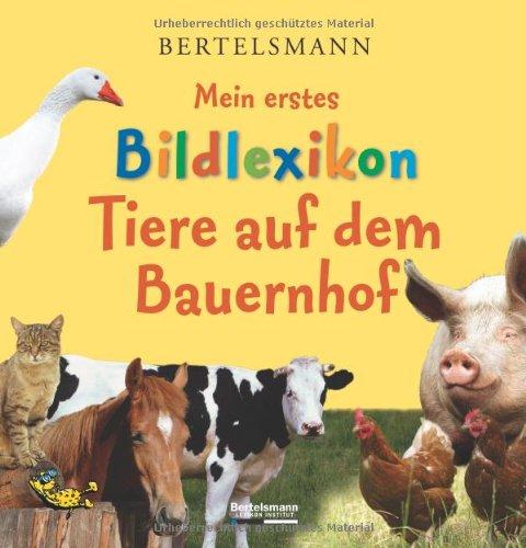 Mein erstes Bildlexikon. Tiere auf dem Bauernhof