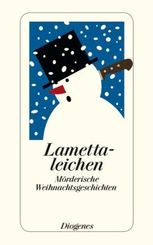 Lamettaleichen: Mörderische Weihnachtsgeschichten