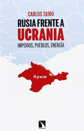 Rusia frente a Ucrania : imperios, pueblos, energía (Mayor, Band 487)