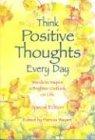 Think Positive Thoughts Everyday: Words to Inspire a Brighter Outlook on Life: Poems to Inspire a Brighter Outlook on Life (Selp-Help)