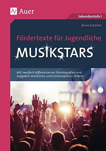 Fördertexte für Jugendliche - Musikstars: Mit zweifach differenzierten Starbiografien und Aufgaben motivieren und Lesekompetenz fördern (5. bis 10. Klasse)