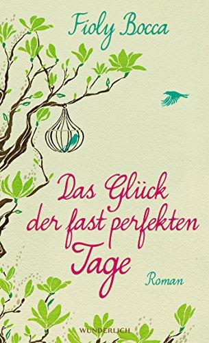 Das Glück der fast perfekten Tage