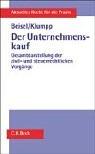 Der Unternehmenskauf: Gesamtdarstellung der zivil- und steuerrechtlichen Vorgänge einschließlich gesellschafts-, arbeits- und kartellrechtliche Fragen bei der Übertragung eines Unternehmens