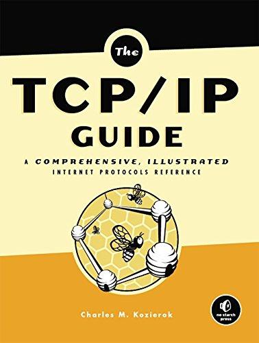 The TCP/IP-Guide: A Comprehensive, Illustrated Internet Protocols Reference