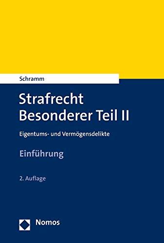 Strafrecht Besonderer Teil II: Eigentums- und Vermögensdelikte