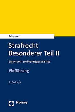 Strafrecht Besonderer Teil II: Eigentums- und Vermögensdelikte