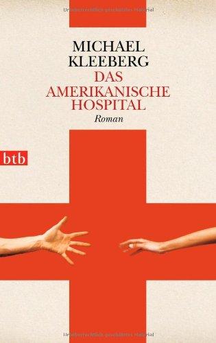 Das amerikanische Hospital: Roman