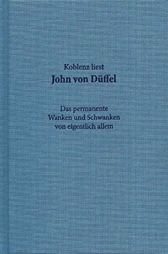 Koblenz liest John von Düffel: Das permanente Schwanken und Wanken von eigentlich allem