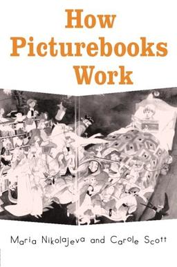 How Picturebooks Work (Children's Literature and Culture)