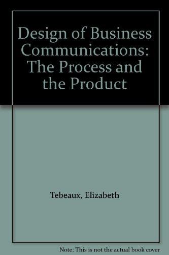 Design of Business Communications: The Process and the Product