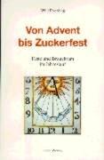 Von Advent bis Zuckerfest: Feste und Brauchtum im Jahreslauf