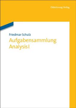 Analysis: Aufgabensammlung Analysis I