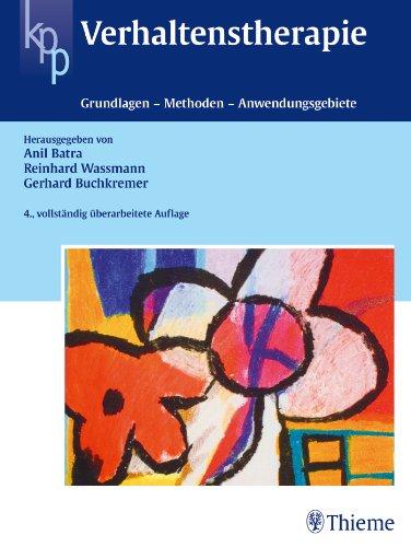 Verhaltenstherapie: Grundlagen - Methoden - Anwendungsgebiete