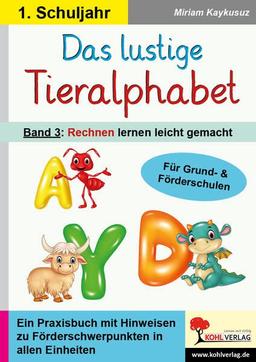 Das lustige Tieralphabet 3: Band 3: Rechnen lernen leicht gemacht