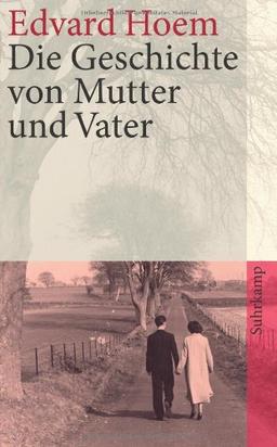 Die Geschichte von Mutter und Vater (suhrkamp taschenbuch)