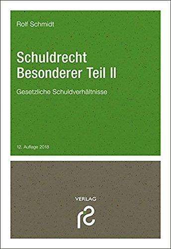 Schuldrecht Besonderer Teil II: Gesetzliche Schuldverhältnisse