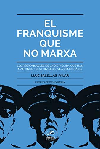 El franquisme que no marxa : El franquisme que no marxa (Periodistes, Band 4)