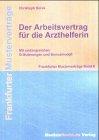 Der Arbeitsvertrag für die Arzthelferin (Frankfurter Musterverträge)