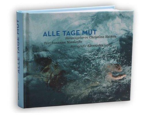 Alle Tage Mut