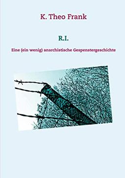 R.I.: Eine (ein wenig) anarchistische Gespenstergeschichte