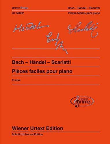 Bach - Händel - Scarlatti: 31 Pièces faciles pour piano avec conseils d'exercice. Band 1. Klavier. (Urtext Primo - ein neues Konzept für den Einstieg in die Klavierliteratur)