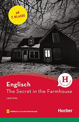 The Secret in the Farmhouse: Englisch / Lektüre mit Audios online (Hueber Lektüren)