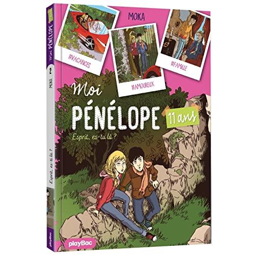 Moi, Pénélope 11 ans. Vol. 2. Esprit, es-tu là ?