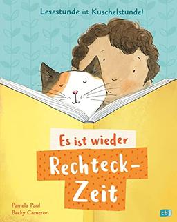 Es ist wieder Rechteck-Zeit!: Ein Bilderbuch über das Lesen und Vorlesen für Kinder ab 3 Jahren