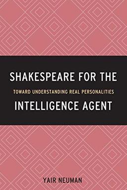 Shakespeare for the Intelligence Agent: Toward Understanding Real Personalities