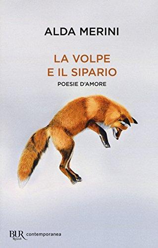 La volpe e il sipario. Poesie d'amore (BUR Contemporanea)