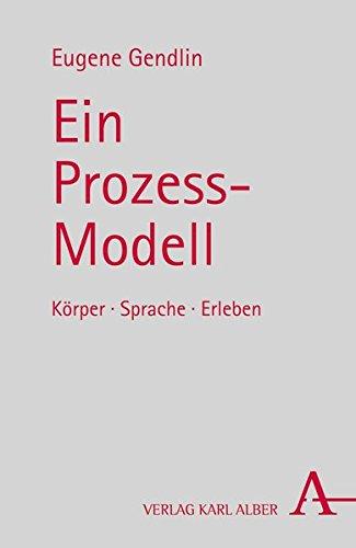 Ein Prozess-Modell: Körper · Sprache · Erleben