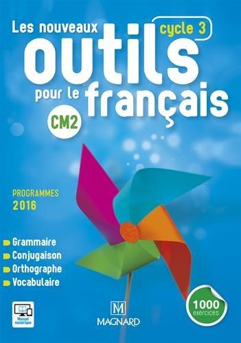 Les nouveaux outils pour le français, cycle 3, CM2 : programme 2016