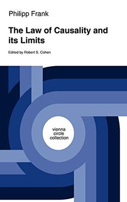 The Law of Causality and Its Limits (Vienna Circle Collection, 22, Band 22)