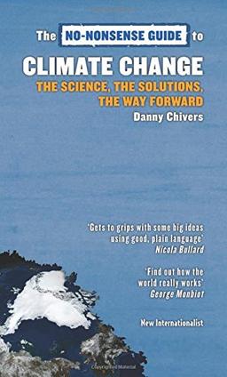 The No-Nonsense Guide to Climate Change: The Science, the Solutions, the Way Forward (No-Nonsense Guides)